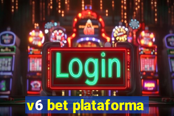 v6 bet plataforma